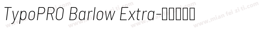 TypoPRO Barlow Extra字体转换